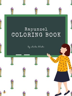 cover image of Rapunzel Coloring Book for Kids Ages 3+ (Printable Version)